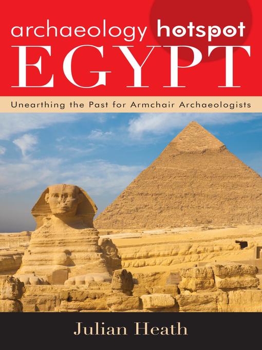 Title details for Archaeology Hotspot Egypt by Julian Heath - Available